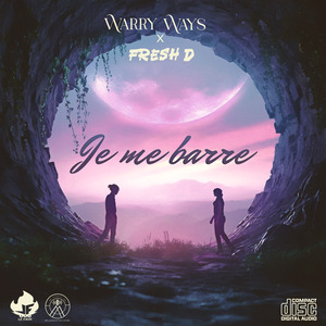 WARRY WAYS feat. Fresh-D - Je me barre